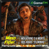 WOLVERINE E A MORTE DOS JOGOS FILMINHOS - 18/09/2026 - Mesa do Fliper - Podcast