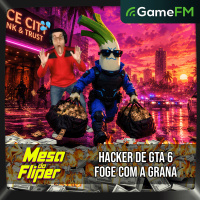 HACKER DE GTA 6 FOGE COM A GRANA - 03/09/2026 - Mesa do Fliper - Podcast