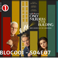 Bloco01 – S04E07: Only Murders in the Building – Episódios 13/14