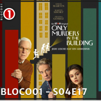 Bloco01 – S04E17: Only Murders in the Building – Episódios 33/34