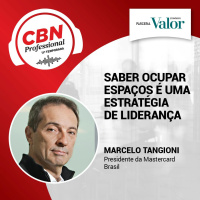 EP 334 - Marcelo Tangioni, presidente da Mastercard Brasil: Saber ocupar espaços é uma estratégia de liderança