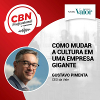 Ep 324 - Gustavo Pimenta, CEO da Vale: como mudar a cultura em uma empresa gigante