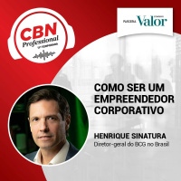 EP 337 - Henrique Sinatura, diretor-geral do BCG: como ser um empreendedor corporativo
