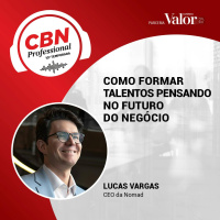 EP 312 - Lucas Vargas, CEO da Nomad: formar talentos pensando no futuro do negócio