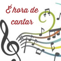É hora de cantar