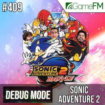 Gamefm » Debug Mode Podcast
