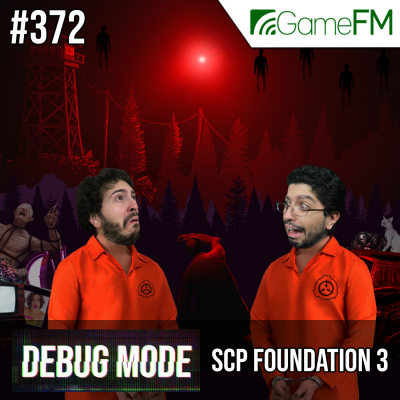 Gamefm » Debug Mode Podcast