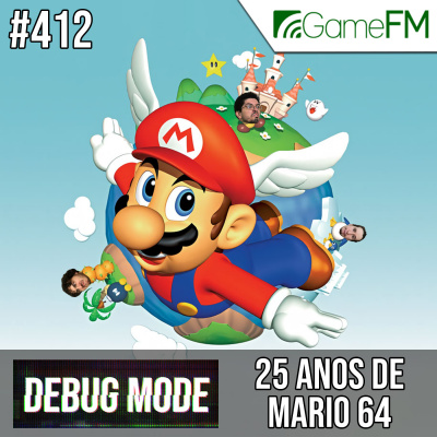 Gamefm » Debug Mode Podcast