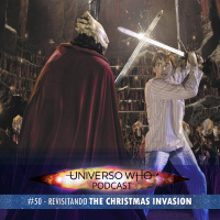 UWPodcast – #50 – Revisitando The Christmas Invasion