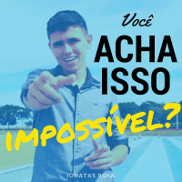 Você Acha Isso Impossível? - 1 De 3