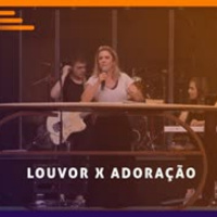 LOUVOR x ADORAÇÃO - Viviane Bigardi