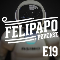 FELIPAPO #19 - A INTELIGÊNCIA ARTIFICIAL VAI TOMAR MEU TRABALHO?!