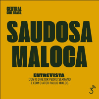 Cine #214 - Saudosa Maloca