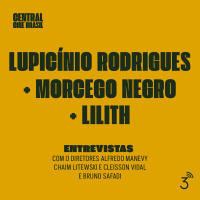 Cine #215 - Lupicínio + Morcego Negro + Lilith
