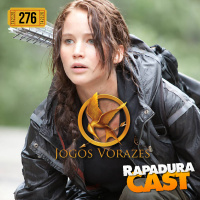 RapaduraCast 276 - O primeiro Jogos Vorazes. Tem gente que não curtiu...