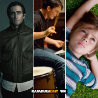 RapaduraCast 408 - O Abutre, Whiplash e Boyhood