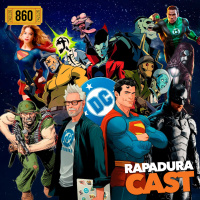 RapaduraCast 860 - A DC começou errando? 2 anos de DCU e já mudou tudo!
