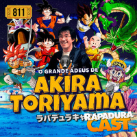 RapaduraCast 811 - O legado de Akira Toriyama, o pai de Dragon Ball!