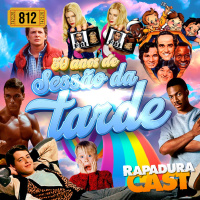 RapaduraCast 812 - Sessão da Tarde 50 Anos, o programa que marcou várias gerações!