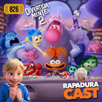 RapaduraCast 826 - Divertida Mente 2 e a Ansiedade que nos consome!