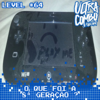 Ultra Combo #64 – O Que Foi a 8ª Geração