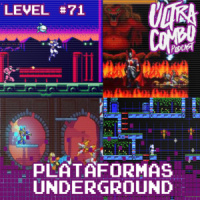 Ultra Combo #71 – Plataformas Underground