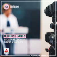 Olhares #036 Mulheres e eventos