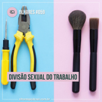 Ep #059 Divisão sexual do trabalho