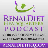 Podcast Renal Diet Menu Headquarters