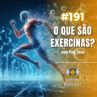 Podcast Quatrode15 #191 - O que são Exercinas? com Prof. Zeca