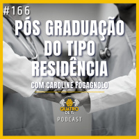Podcast Quatrode15 #166 - Pró Graduação do tipo Residência com Caroline Fogagnolo