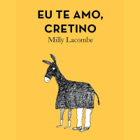 ‘Eu te amo, cretino’: novo livro de Milly Lacombe mergulha nas tensões de um casal confinado na pandemia