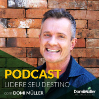 #366 - Escassez Ou Abundância - Domi Muller