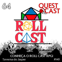 Conheça o Roll Cast RPG - Taverna do Jasper 64
