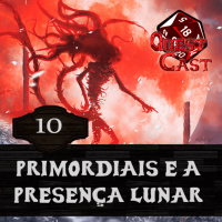 Primordiais e a Presença Lunar - A Revolução do Povo 10 [DampD 5e]