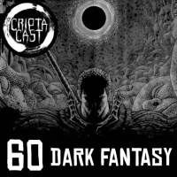 Criptacast #60 - Dark Fantasy