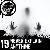 Criptacast #19 - Never Explain Anything