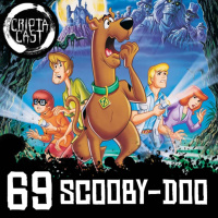 Criptacast #69 - Scooby-Doo