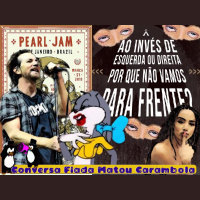 CFMC #02 – Pearl Jam, Vídeos Imperativos Contra Todos e Contra Ninguém