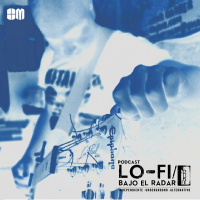 Lo-Fi / Bajo el Radar #16: una plática con Madre Foca