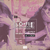 Lo-Fi / Bajo el Radar #2: una plática con Dani y Mariana, de Mal de Brujas