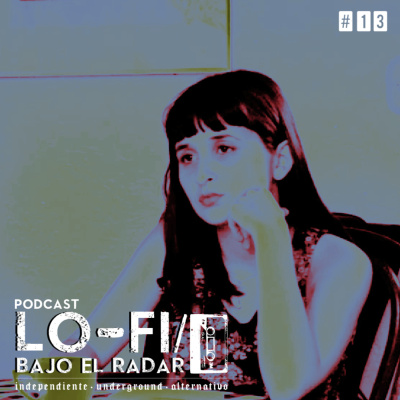 Lo-fi / Bajo El Radar