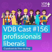 VDB Cast #156 - Marketing de Conteúdo para profissionais liberais do futuro