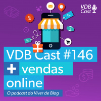 VDB Cast #146 - Vendas Online Parte 1