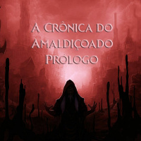 A Crônica do Amaldiçoado - Prólogo