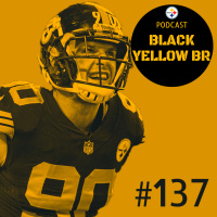 BlackYellowBR 137 – Bills at Steelers – Semana 15 2019