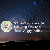 Ep. #106 - The Long Way to a Small Angry Planet
