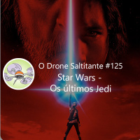 Ep. #125 - Os últimos Jedi