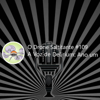Ep. #109 - A Voz de Delirium: Ano um