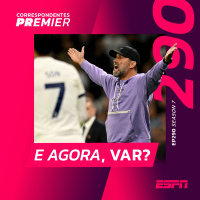 CORRESPONDENTES PREMIER #290: E AGORA, VAR?
